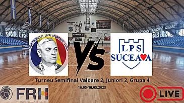 LPS Suceava vs Lic. Liviu Rebreanu Turda - 18 MAI 2025